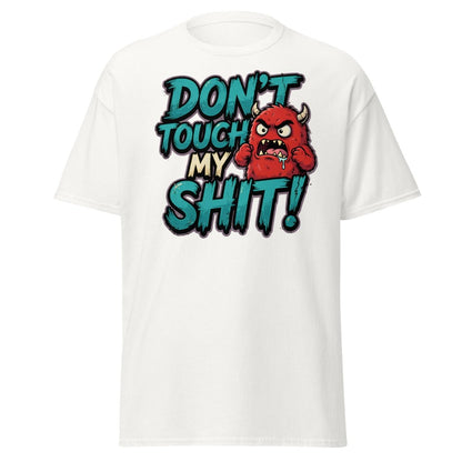 Don't Touch My Shit Funny Monster T-Shirt - White - TeeRipple