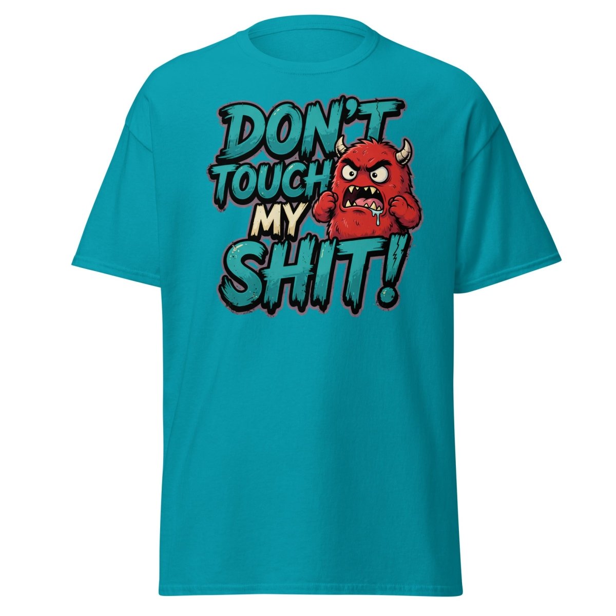 Don't Touch My Shit Funny Monster T-Shirt - Tropical Blue - TeeRipple