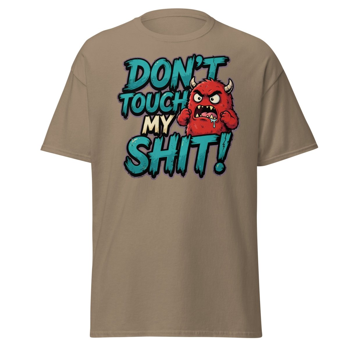 Don't Touch My Shit Funny Monster T-Shirt - Brown Savana - TeeRipple