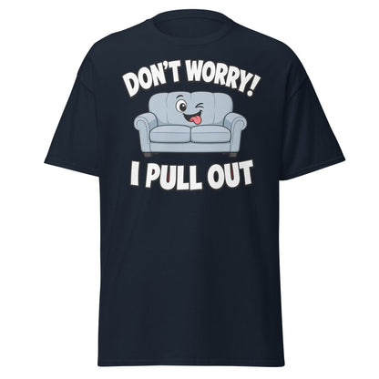 Don't Worry I Pull Out Funny Sofa T-Shirt - Navy - TeeRipple