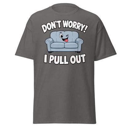Don't Worry I Pull Out Funny Sofa T-Shirt - Charcoal - TeeRipple