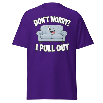 Don't Worry I Pull Out Funny Sofa T-Shirt - Purple - TeeRipple