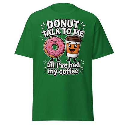 Donut Talk To Me Coffee T-Shirt | Funny Morning Donut Tee - Turf Green - TeeRipple