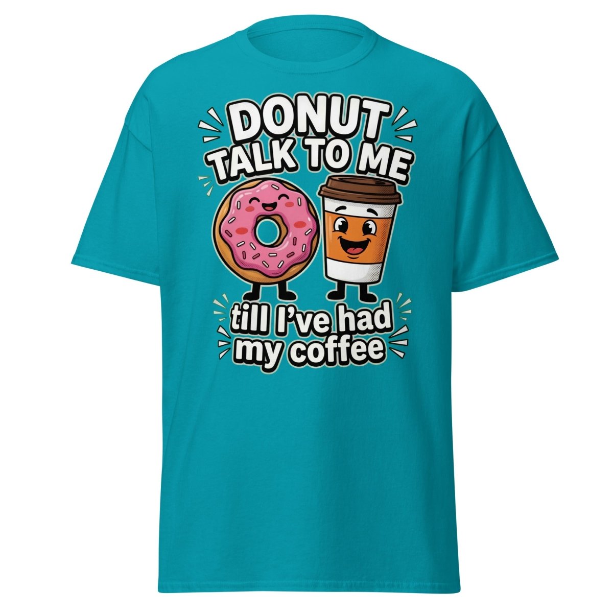 Donut Talk To Me Coffee T-Shirt | Funny Morning Donut Tee - Tropical Blue - TeeRipple