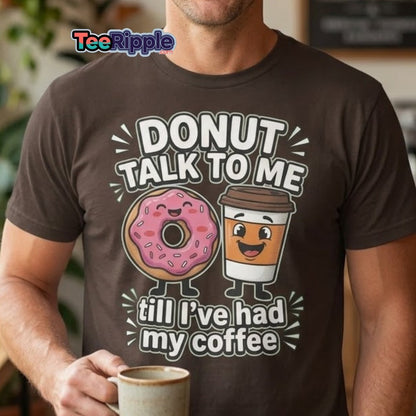 Donut Talk To Me Coffee T-Shirt | Funny Morning Donut Tee - Maroon - TeeRipple