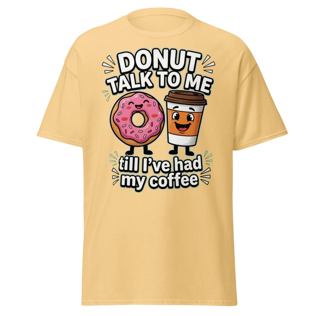 Donut Talk To Me Coffee T-Shirt | Funny Morning Donut Tee - Yellow Haze - TeeRipple