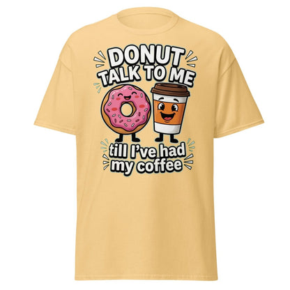 Donut Talk To Me Coffee T-Shirt | Funny Morning Donut Tee - Yellow Haze - TeeRipple