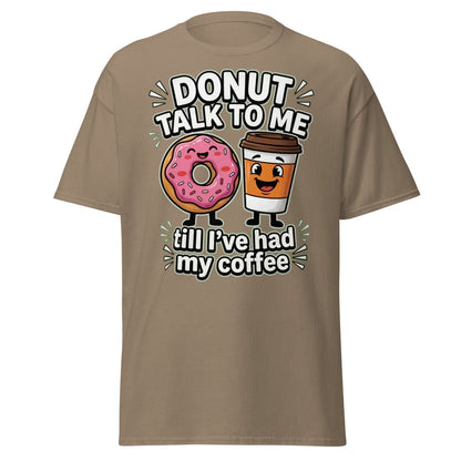Donut Talk To Me Coffee T-Shirt | Funny Morning Donut Tee - Brown Savana - TeeRipple