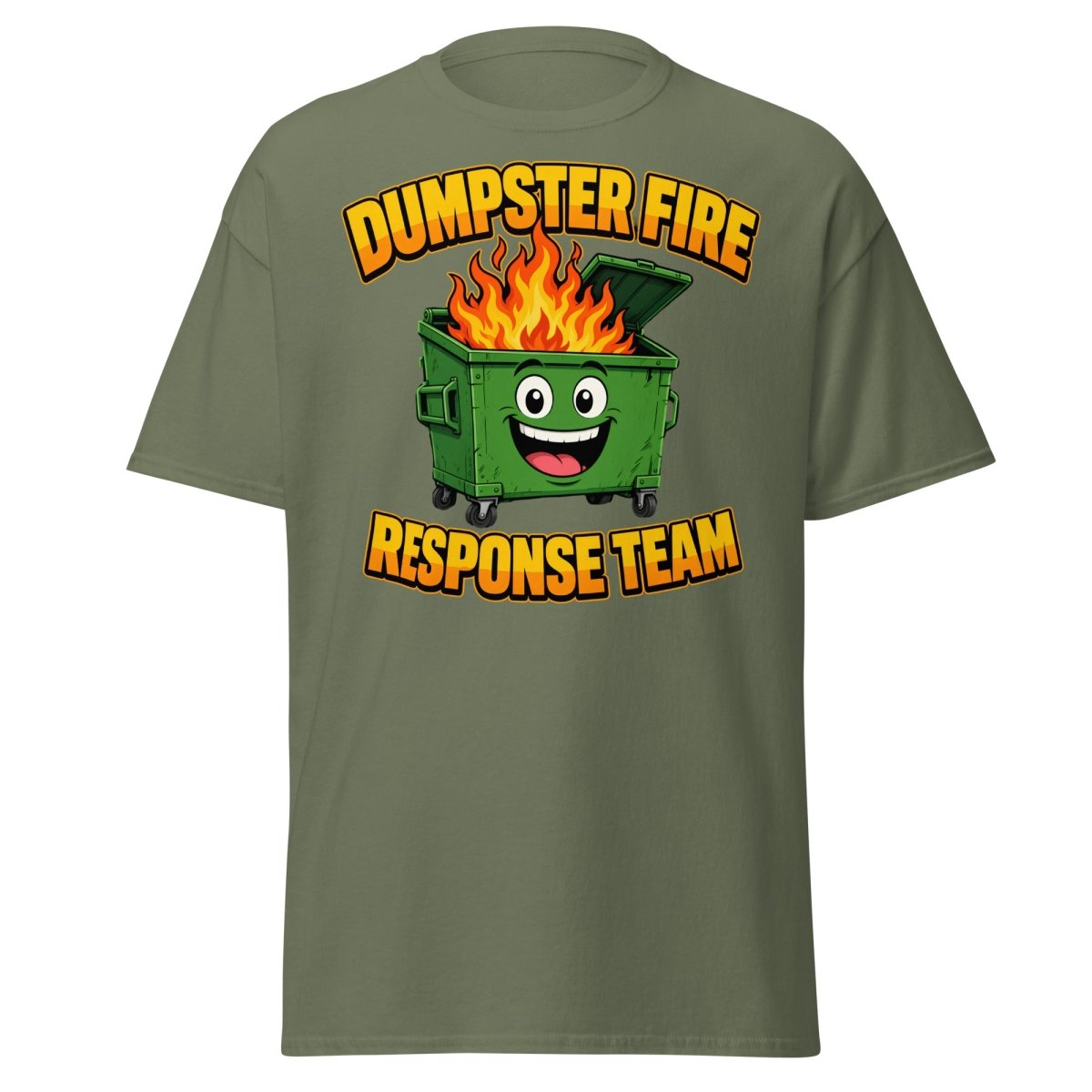 Dumpster Fire Response Team Funny T-Shirt - Military Green - TeeRipple