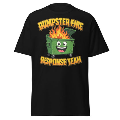 Dumpster Fire Response Team Funny T-Shirt - Black - TeeRipple