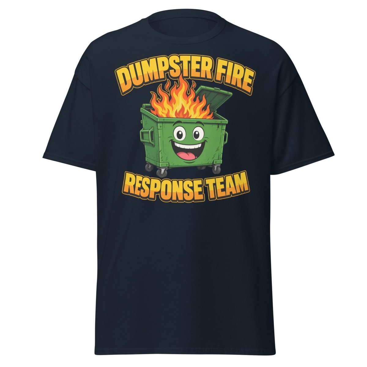 Dumpster Fire Response Team Funny T-Shirt - Navy - TeeRipple