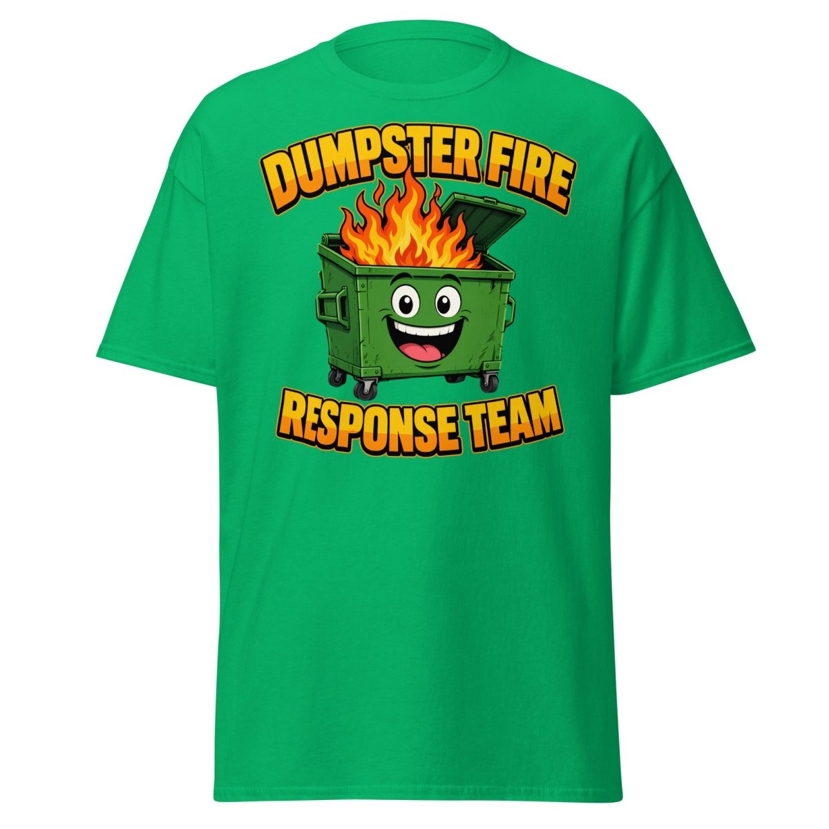 Dumpster Fire Response Team Funny T-Shirt - Irish Green - TeeRipple