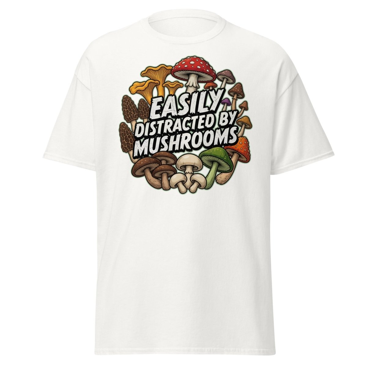 Easily Distracted By Mushrooms T-Shirt | Funny Forager Tee - White - TeeRipple