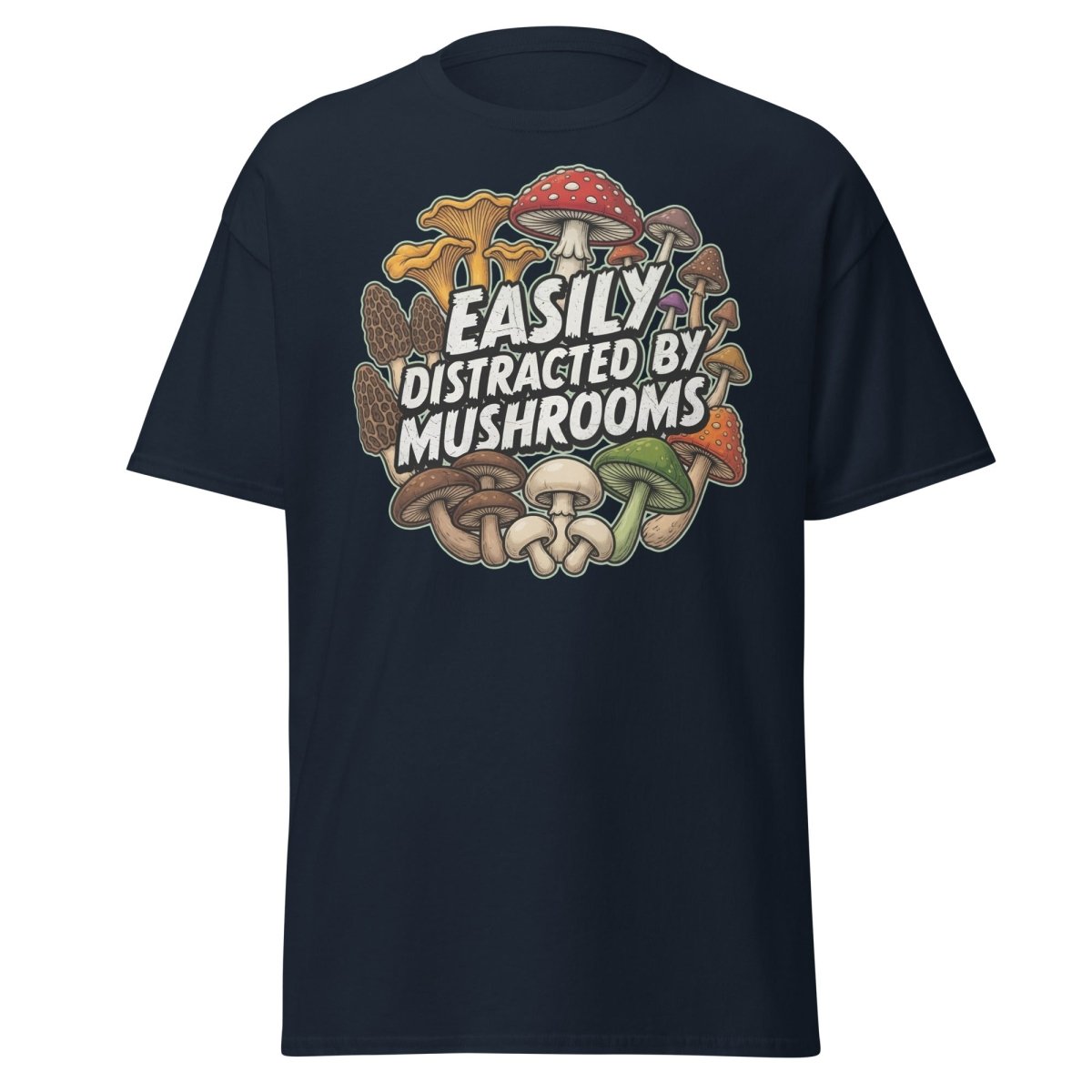 Easily Distracted By Mushrooms T-Shirt | Funny Forager Tee - Navy - TeeRipple
