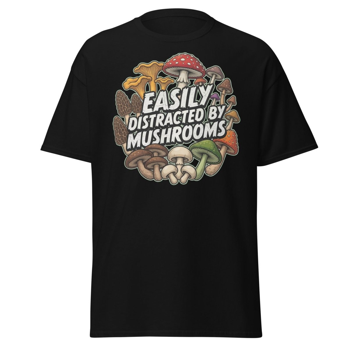 Easily Distracted By Mushrooms T-Shirt | Funny Forager Tee - Black - TeeRipple
