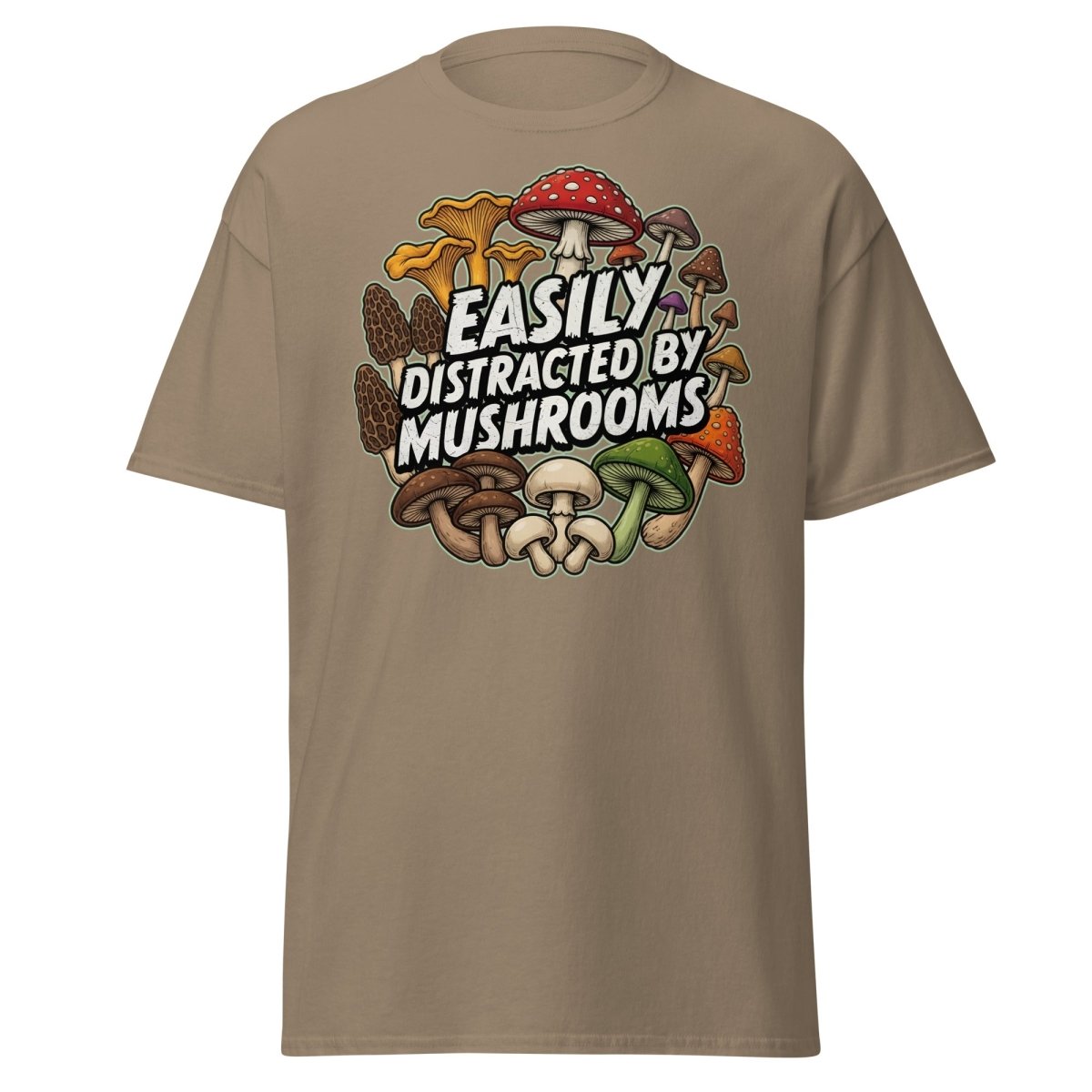 Easily Distracted By Mushrooms T-Shirt | Funny Forager Tee - Brown Savana - TeeRipple