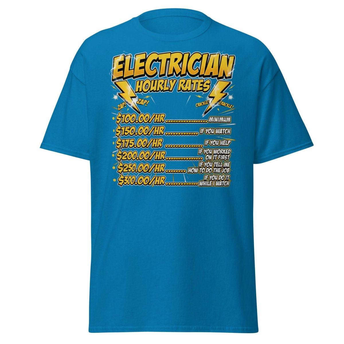 Electrician Hourly Rates Funny T-Shirt - Sapphire - TeeRipple