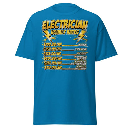 Electrician Hourly Rates Funny T-Shirt - Sapphire - TeeRipple