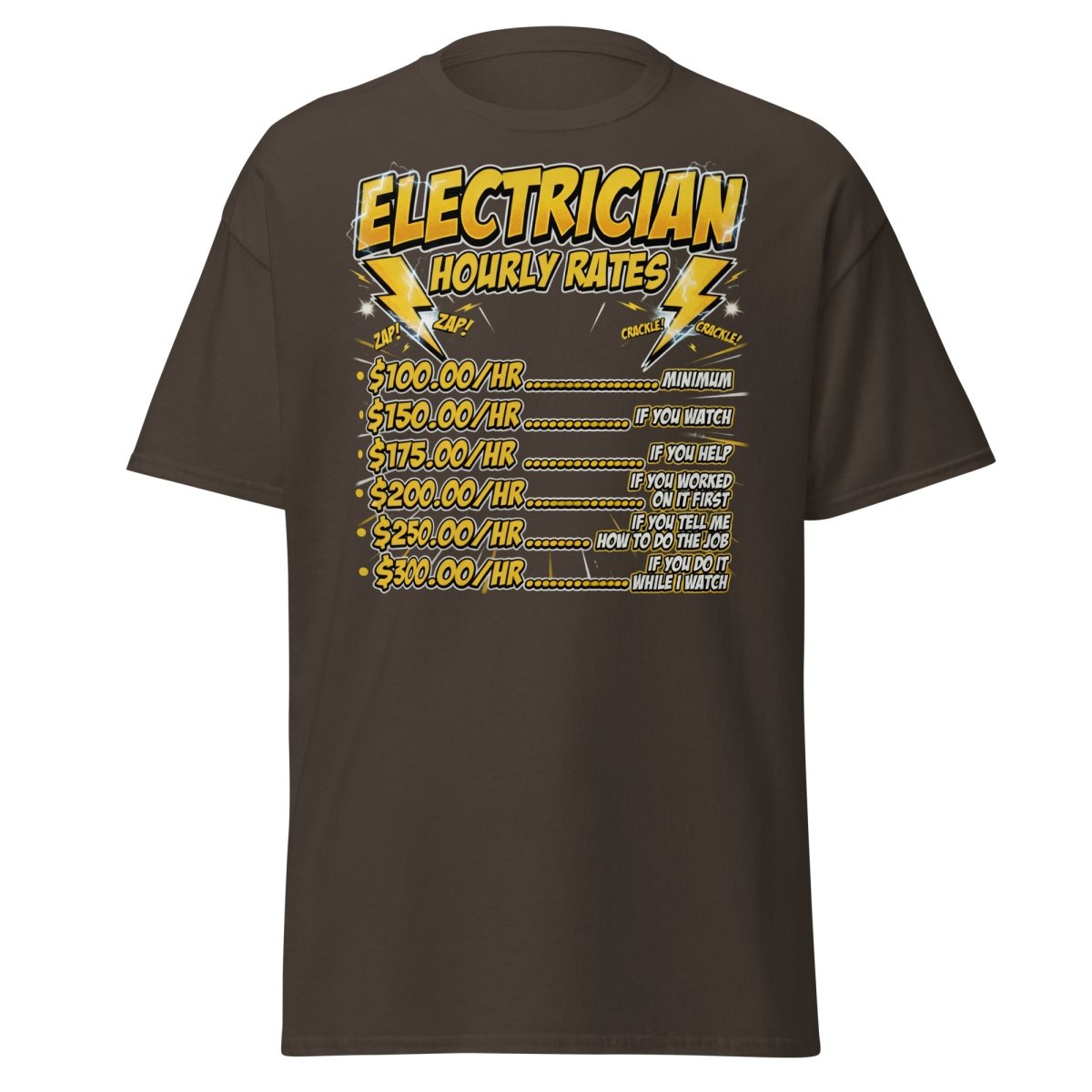 Electrician Hourly Rates Funny T-Shirt - Dark Chocolate - TeeRipple