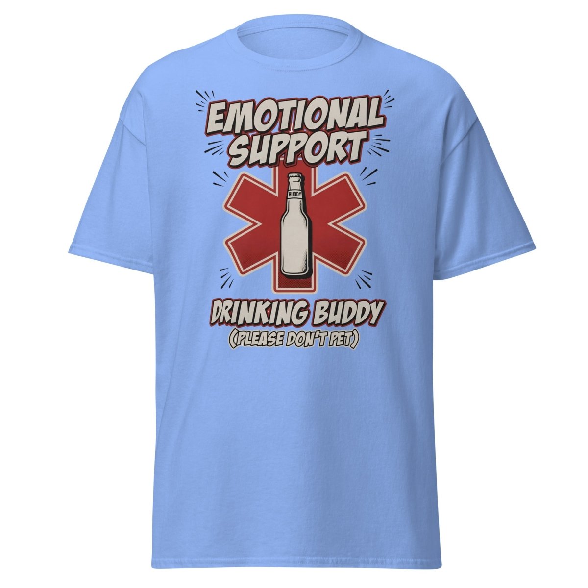 Emotional Support Drinking Buddy Beer T-Shirt Funny - Carolina Blue - TeeRipple
