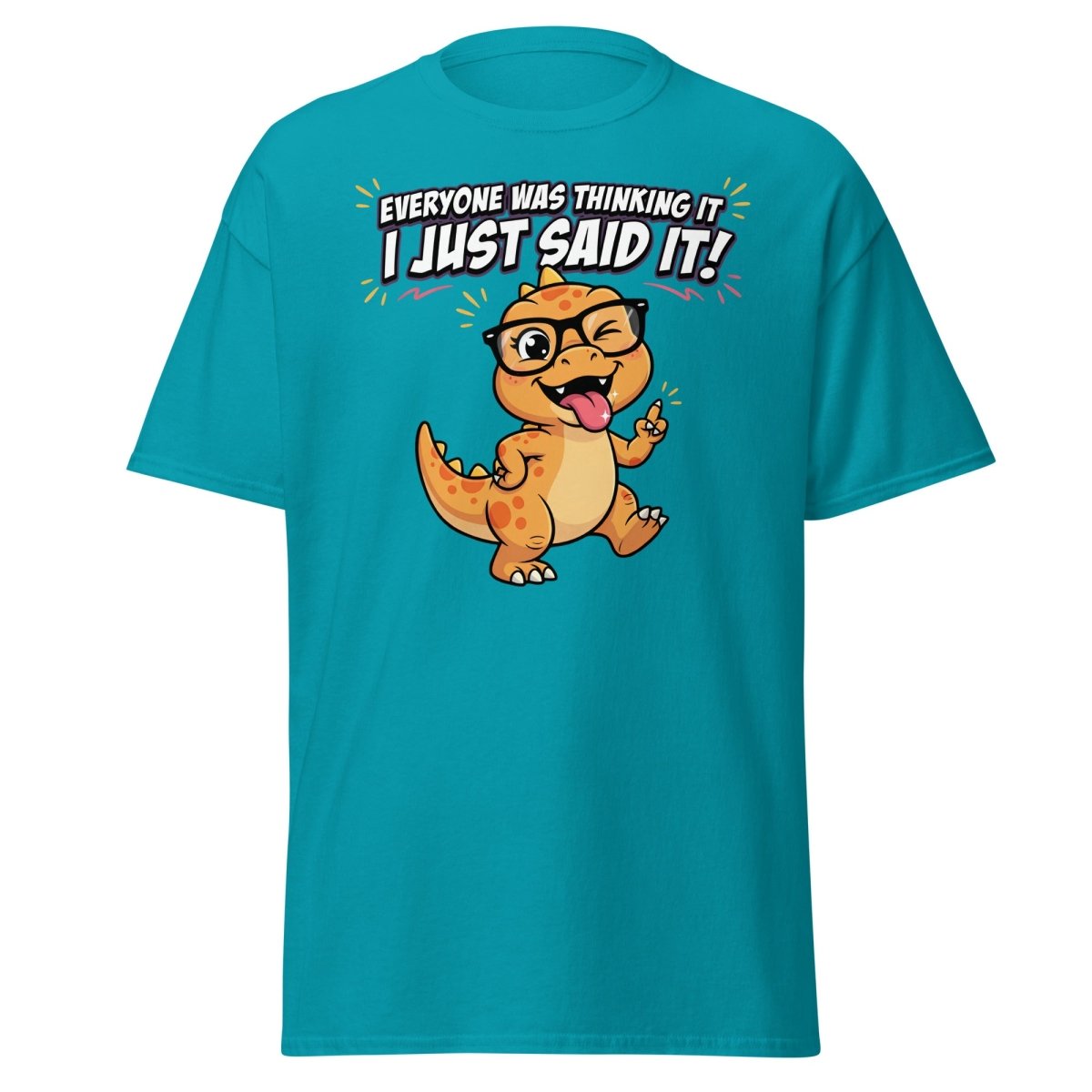 Everyone Was Thinking It Dinosaur T-Shirt - Tropical Blue - TeeRipple