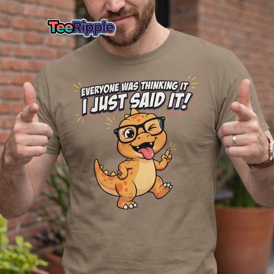 Everyone Was Thinking It Dinosaur T-Shirt - Maroon - TeeRipple