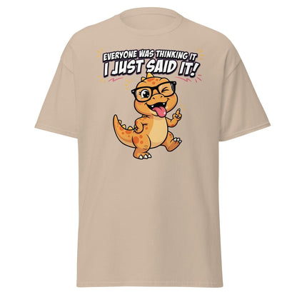 Everyone Was Thinking It Dinosaur T-Shirt - Sand - TeeRipple