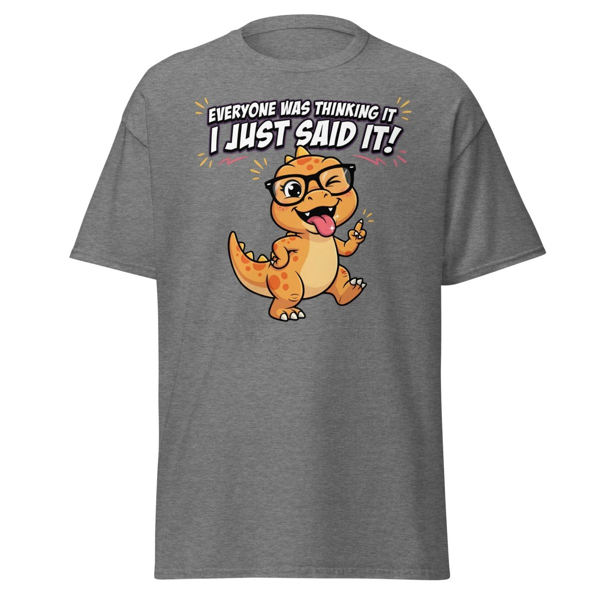 Everyone Was Thinking It Dinosaur T-Shirt - Graphite Heather - TeeRipple