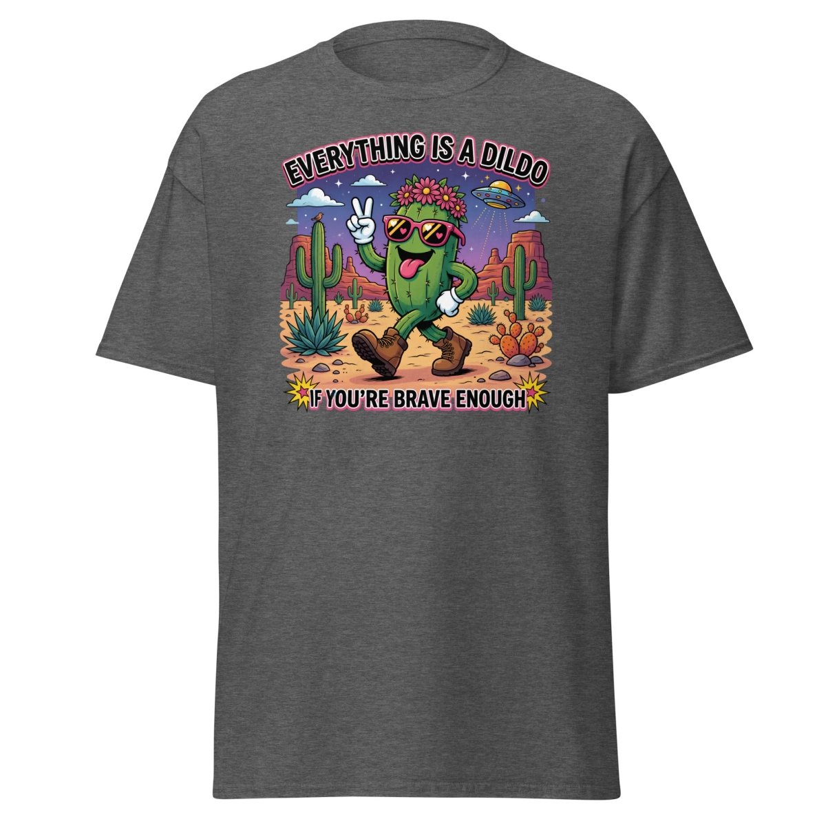 Everything Is A Dildo If You're Brave Enough T-Shirt - Dark Heather - TeeRipple