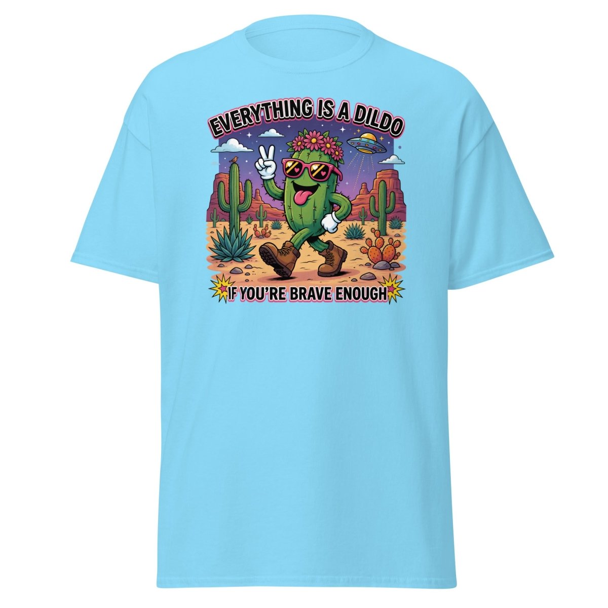 Everything Is A Dildo If You're Brave Enough T-Shirt - Sky - TeeRipple