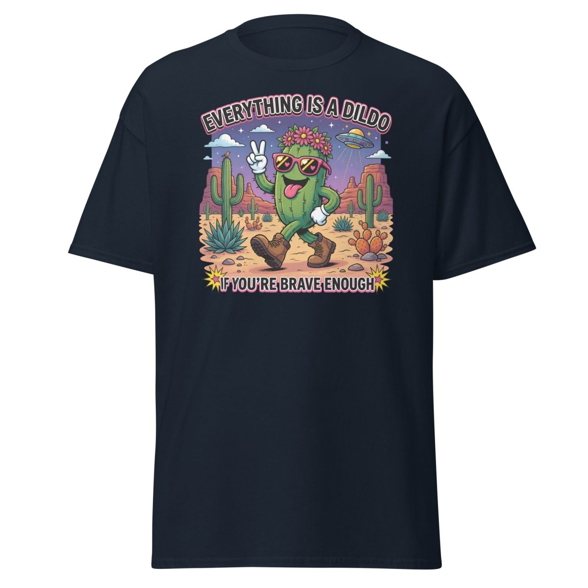 Everything Is A Dildo If You're Brave Enough T-Shirt - Navy - TeeRipple