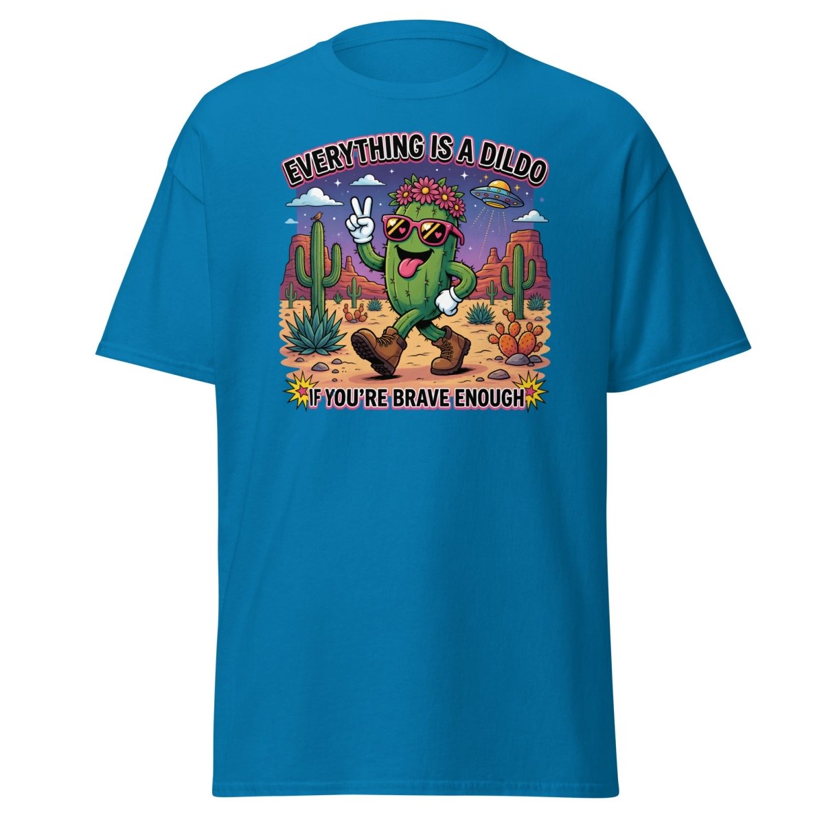 Everything Is A Dildo If You're Brave Enough T-Shirt - Sapphire - TeeRipple