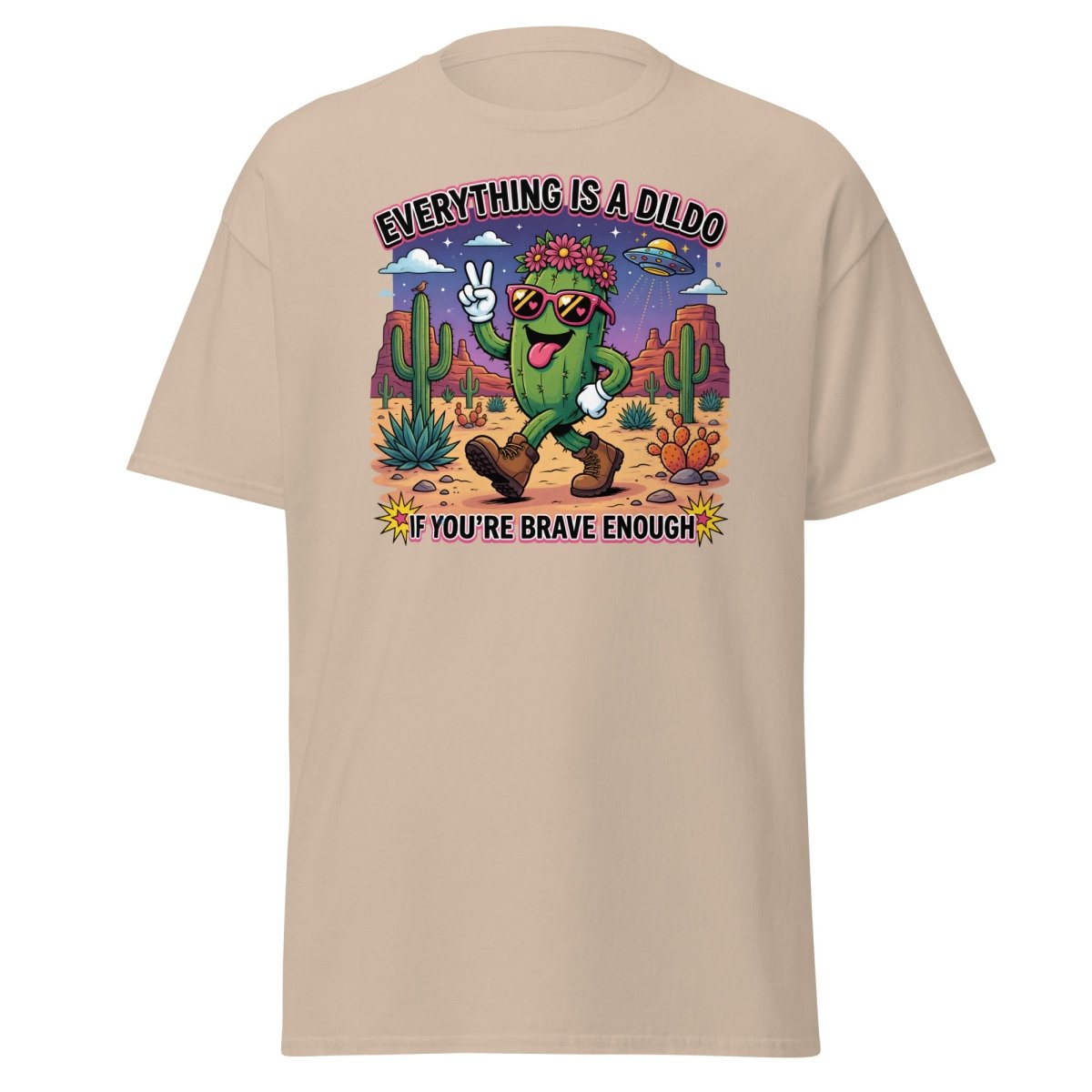 Everything Is A Dildo If You're Brave Enough T-Shirt - Sand - TeeRipple