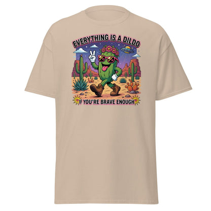 Everything Is A Dildo If You're Brave Enough T-Shirt - Sand - TeeRipple
