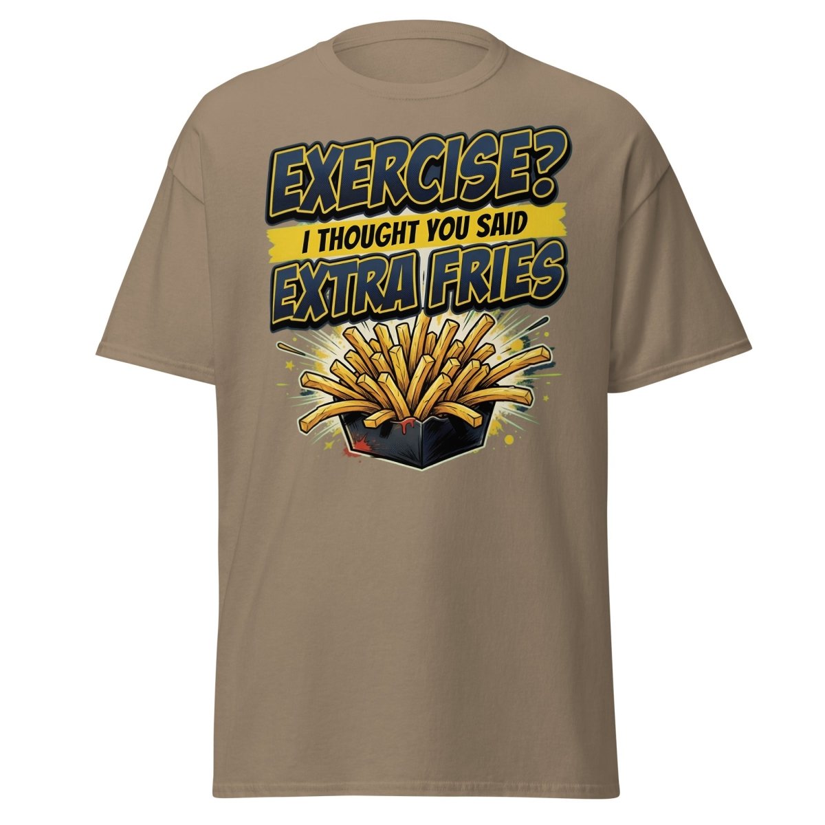 Exercise? I Thought You Said Extra Fries Funny T-Shirt - Brown Savana - TeeRipple