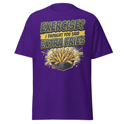 Exercise? I Thought You Said Extra Fries Funny T-Shirt - Purple - TeeRipple