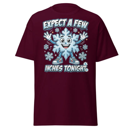 Expect a Few Inches Tonight Funny Snowflake T-Shirt - Maroon - TeeRipple