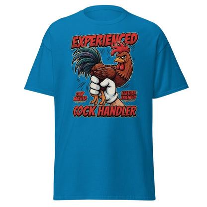Experienced Cock Handler Funny Rooster T-Shirt - Sapphire - TeeRipple