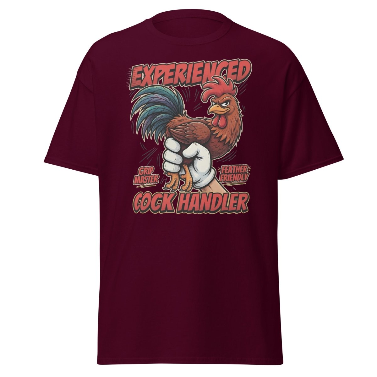 Experienced Cock Handler Funny Rooster T-Shirt - Maroon - TeeRipple