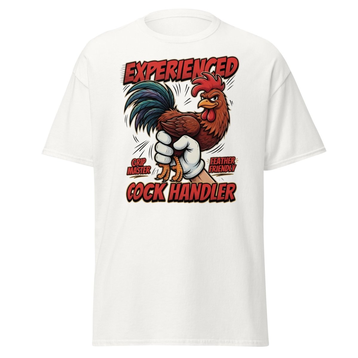 Experienced Cock Handler Funny Rooster T-Shirt - White - TeeRipple