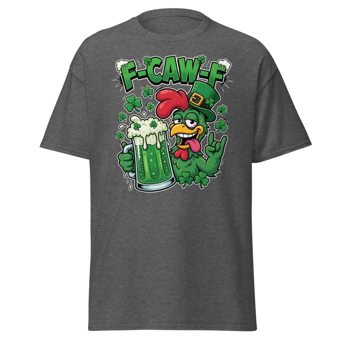 F - CAW - F Funny St Patrick's Day Chicken T-Shirt - Dark Heather - TeeRipple