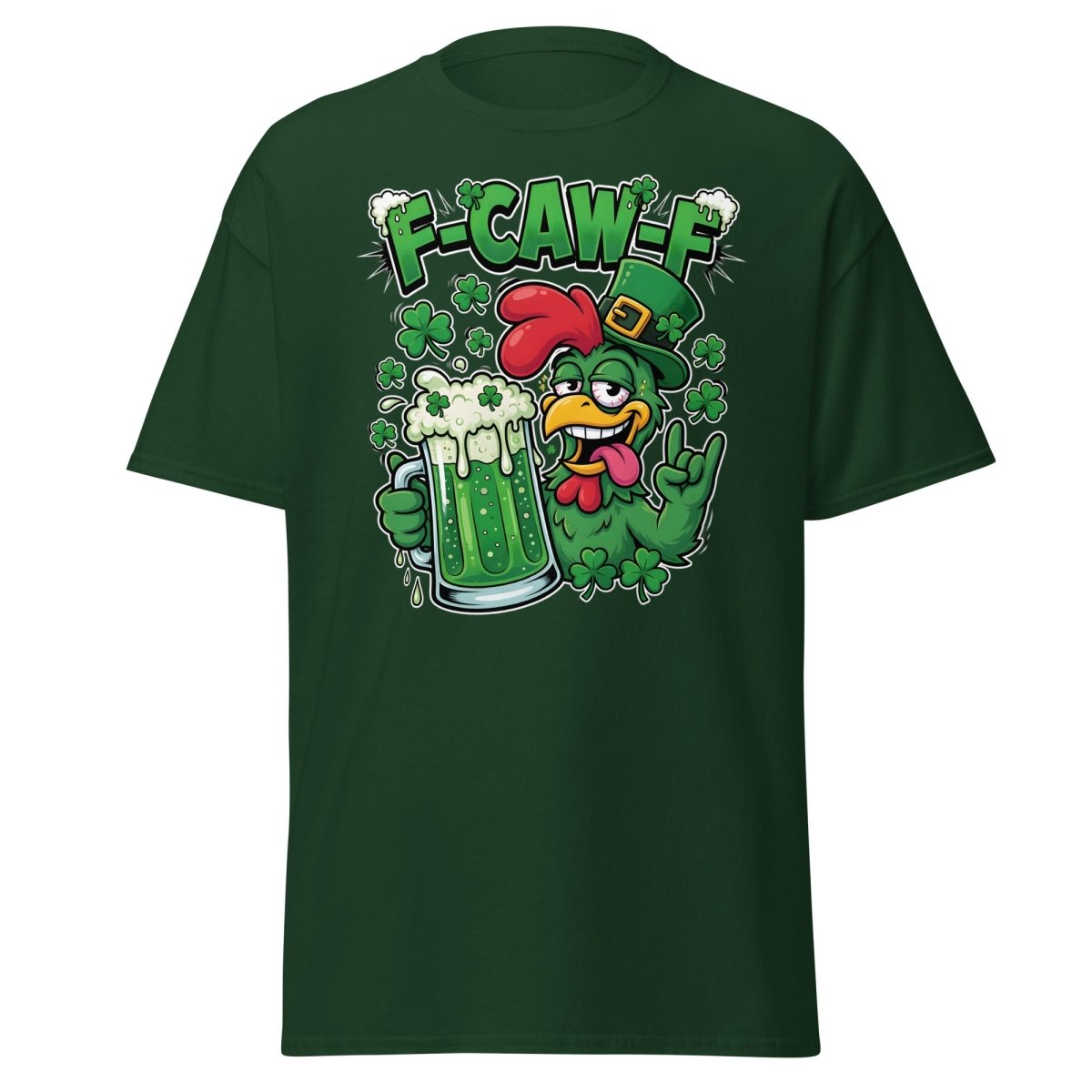 F - CAW - F Funny St Patrick's Day Chicken T-Shirt - Forest Green - TeeRipple