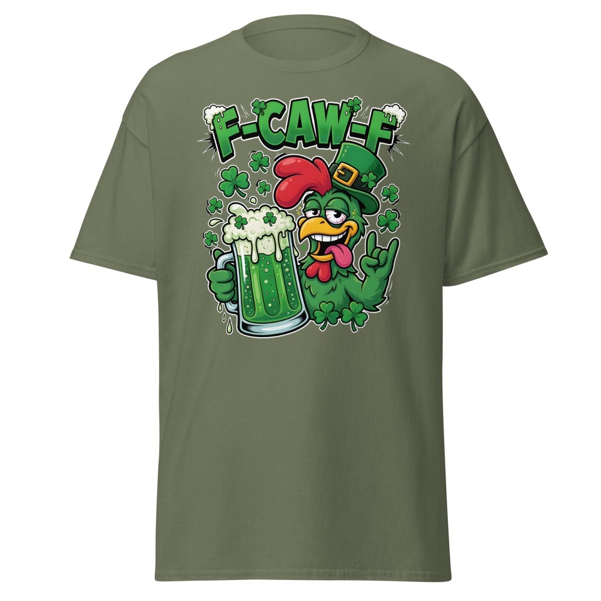 F - CAW - F Funny St Patrick's Day Chicken T-Shirt - Military Green - TeeRipple