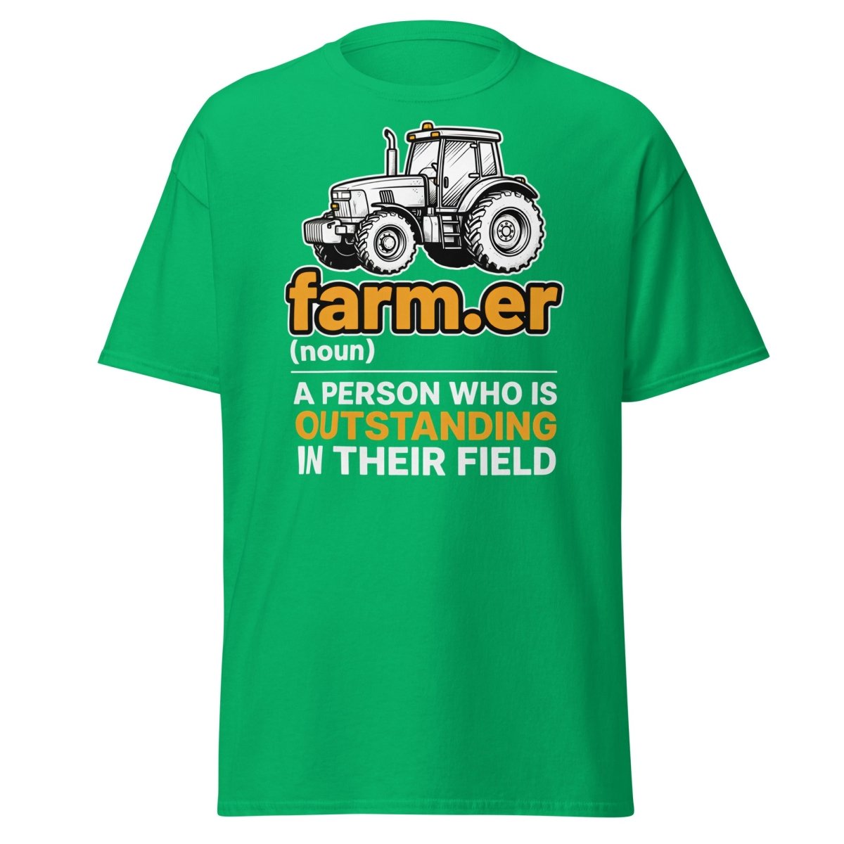 Farmer Outstanding in Their Field Funny T-Shirt - Irish Green - TeeRipple