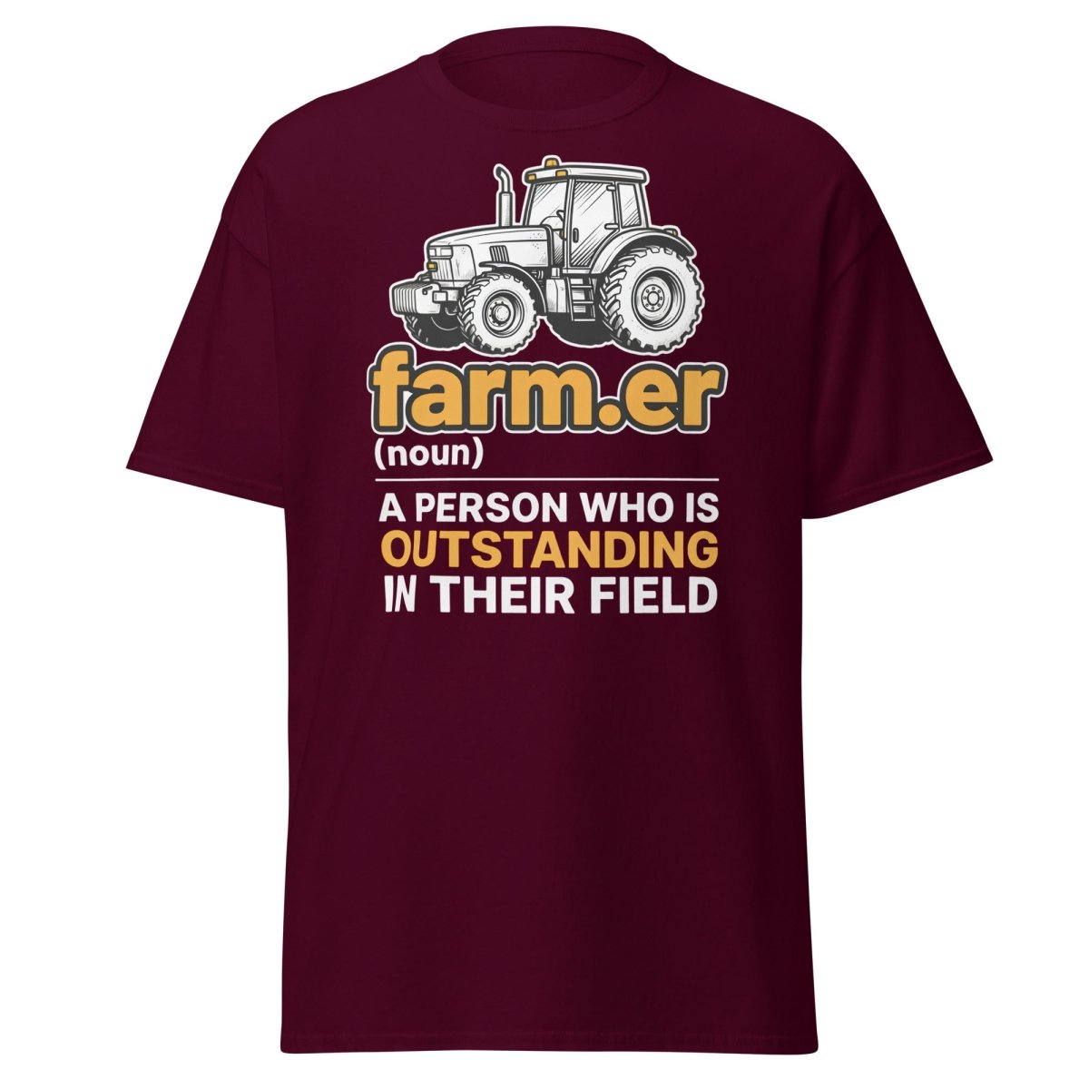 Farmer Outstanding in Their Field Funny T-Shirt - Maroon - TeeRipple