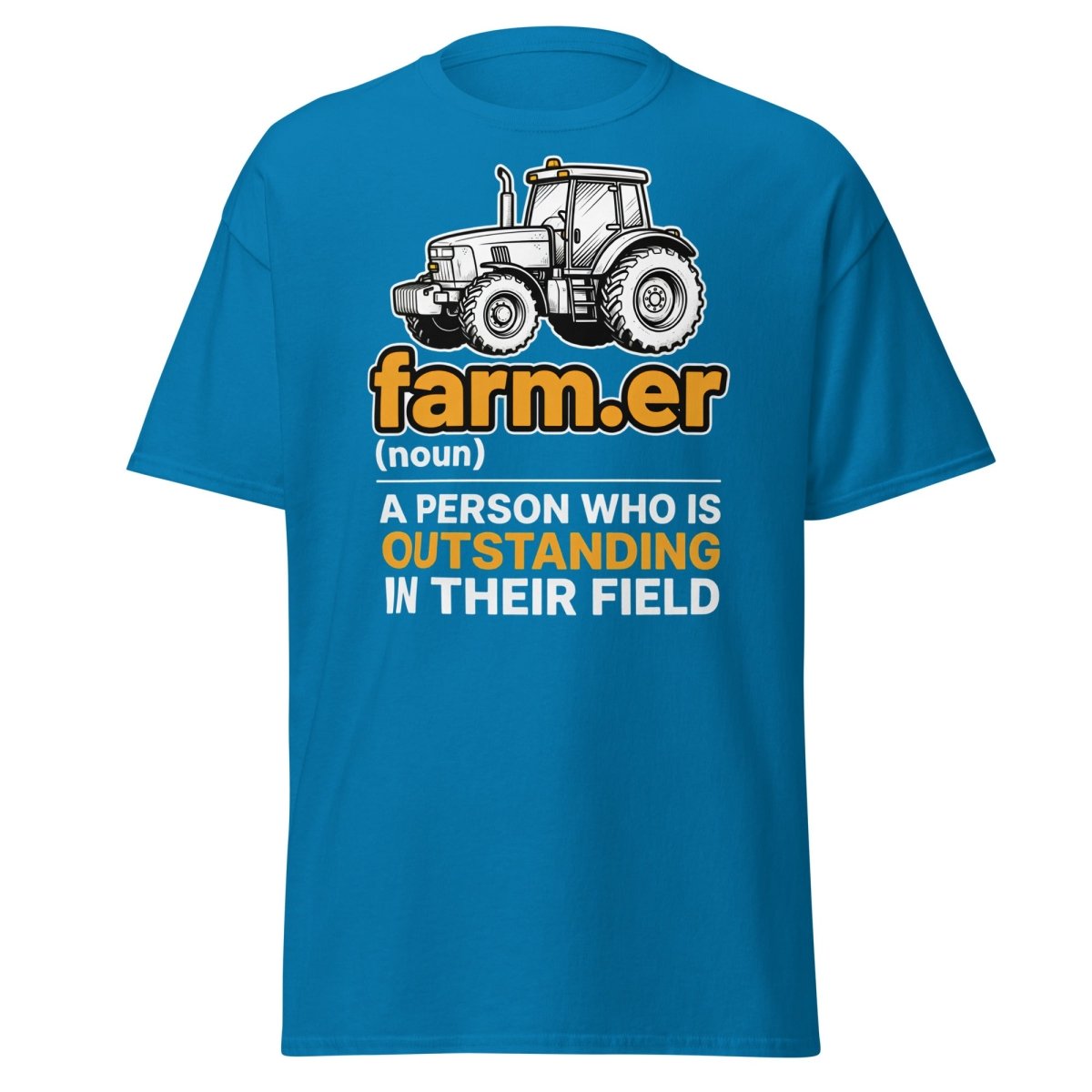 Farmer Outstanding in Their Field Funny T-Shirt - Sapphire - TeeRipple