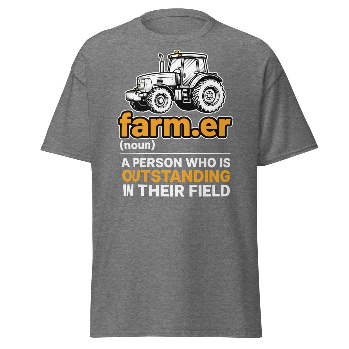 Farmer Outstanding in Their Field Funny T-Shirt - Graphite Heather - TeeRipple