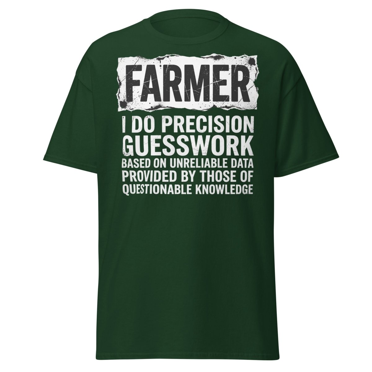 Farmer Precision Guesswork Funny Farming T-Shirt - Forest Green - TeeRipple