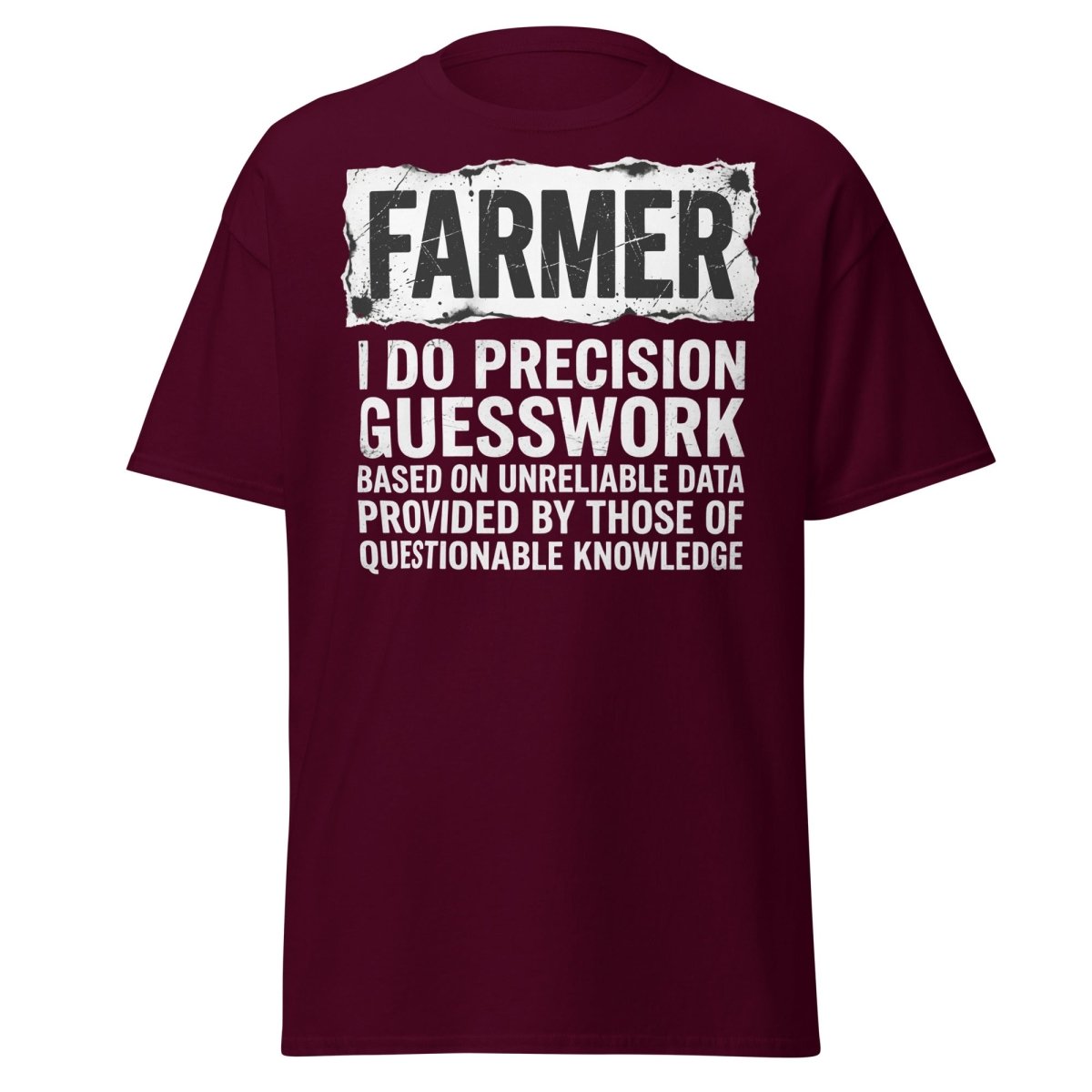 Farmer Precision Guesswork Funny Farming T-Shirt - Maroon - TeeRipple