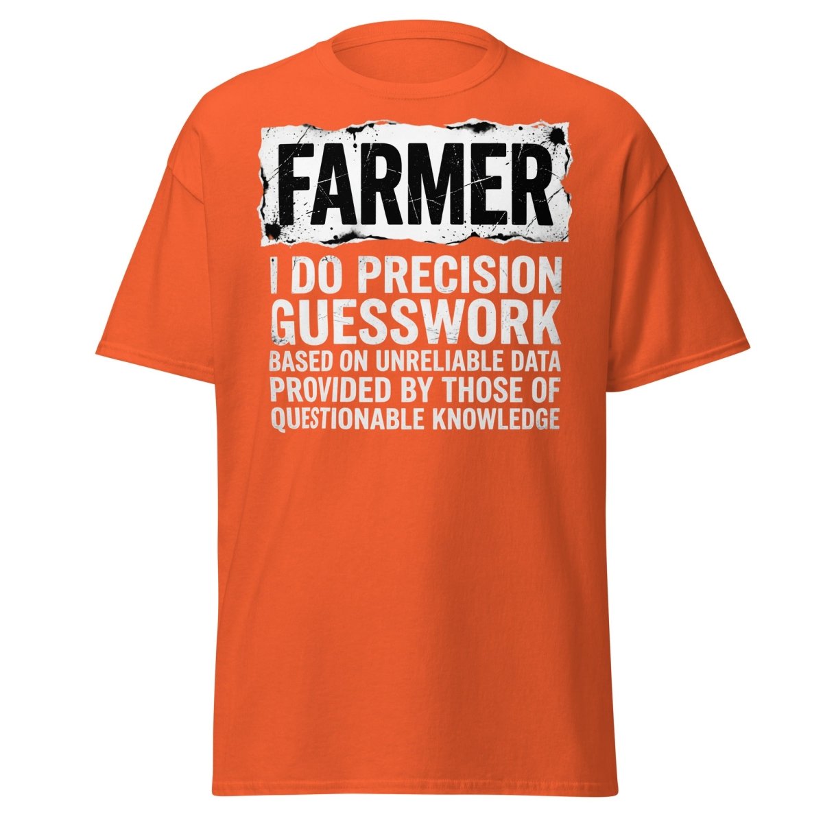 Farmer Precision Guesswork Funny Farming T-Shirt - Orange - TeeRipple